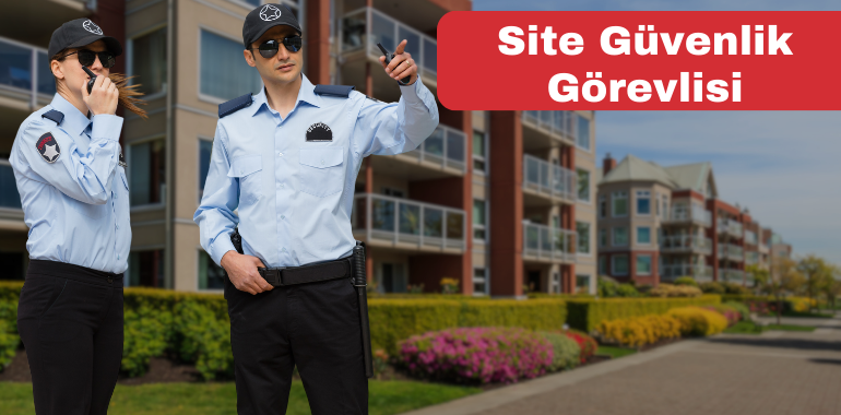 Site Güvenlik Görevlisi ve Site Güvenliği: Alınması Gereken Önlemler